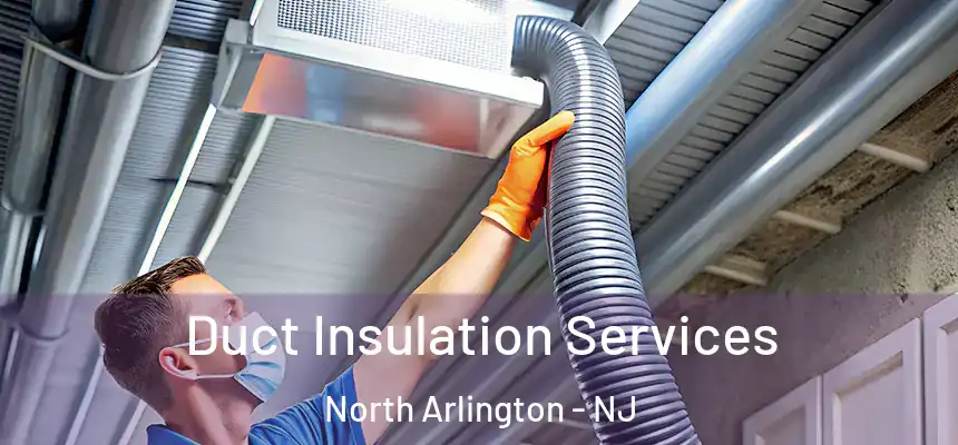  Duct Insulation Services North Arlington - NJ