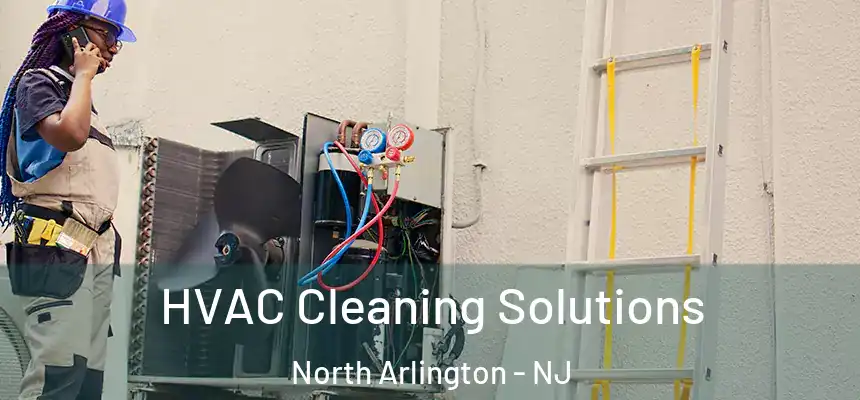  HVAC Cleaning Solutions North Arlington - NJ