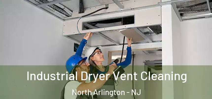  Industrial Dryer Vent Cleaning North Arlington - NJ