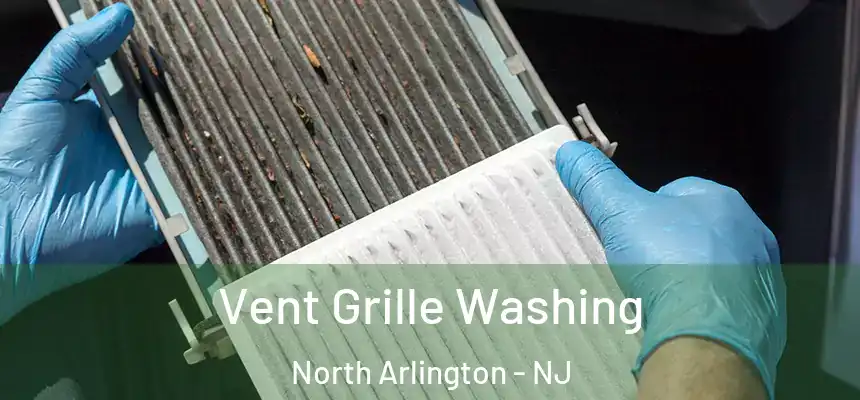  Vent Grille Washing North Arlington - NJ